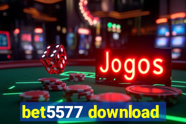 bet5577 download